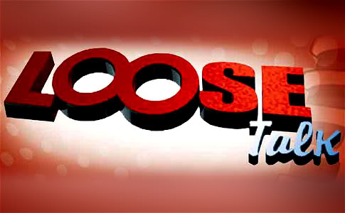 loose talk
